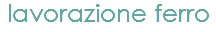 lavorazione ferro